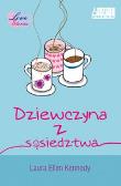 Dziewczyna z sąsiedztwa. Autor: Kennedy Laura Ellen. Dadada.pl Okładka książki Dziewczyna z sąsiedztwa