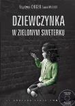 Dziewczynka w zielonym sweterku. Autor: Chiger Krystyna, Paisner Daniel. Dadada.pl Okładka książki Dziewczynka w zielonym sweterku