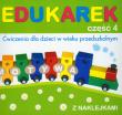 Okładka książki Edukarek część 4. Ćwiczenia dla dzieci w wieku przedszkolnym