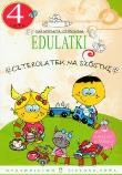 Edulatki. Czterolatek na szóstkę ZS. Autor: Czyżowska Małgorzata. Dadada.pl Okładka książki Edulatki. Czterolatek na szóstkę ZS