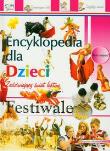 Okładka książki Encyklopedia dla dzieci - Festiwale