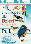 Encyklopedia dla dzieci. Ptaki. Autor: nagrodowka sp. Dadada.pl Okładka książki Encyklopedia dla dzieci. Ptaki