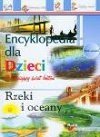 Encyklopedia dla dzieci. Rzeki i oceany. Autor: nagrodowka sp. Dadada.pl Okładka książki Encyklopedia dla dzieci. Rzeki i oceany