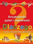 Okładka książki Encyklopedia pytań i odpowiedzi Dlaczego