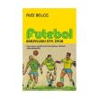 Futebol. Brazylijski styl życia. Autor: Bellos Alex. Dadada.pl Okładka książki Futebol. Brazylijski styl życia