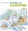 Głupek i ja Mateuszek. Autor: Lindo Elvira. Dadada.pl Okładka książki Głupek i ja Mateuszek