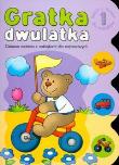 Okładka książki Gratka dwulatka cz.1