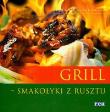 Okładka książki Grill - smakołyki z rusztu REA