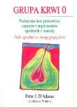 Grupa krwi 0. Autor: Peter J. D'Adamo, Catherine Whitney. Dadada.pl Okładka książki Grupa krwi 0