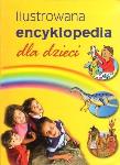 Okładka książki Ilustrowana encyklopedia dla dzieci