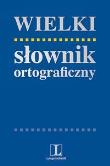 J. polski wielki słownik ortograficzny  ''L. Autor: Wichrowska Wioletta. Dadada.pl Okładka książki J. polski wielki słownik ortograficzny  ''L