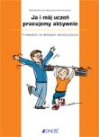 Ja i mój uczeń pracujemy aktywnie. Autor: Brudnik Edyta, Moszyńska Anna, Owczarska Beata. Dadada.pl Okładka książki Ja i mój uczeń pracujemy aktywnie