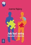Okładka książki Jak być sobą Opowieść o Asertku