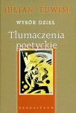 Okładka książki Julian Tuwim Wybór dzieł Tłumaczenia poetyckie