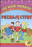 Okładka książki Już wiem potrafię Poznaję cyfry 3-6 lat