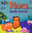 Okładka książki Karol, konik morski. Naciśnij, ja zapiszczę