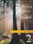 Katechizm GIM 2 Wolni przez miłość DiKŚW. Autor: Danuta Jackowiak. Dadada.pl Okładka książki Katechizm GIM 2 Wolni przez miłość DiKŚW