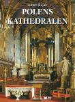 Katedry Polski w. niem (Polens Kathedralen). Autor: Bujak Adam. Dadada.pl Okładka książki Katedry Polski w. niem (Polens Kathedralen)