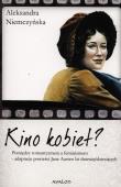 Kino kobiet?. Autor: Niemczyńska Aleksandra. Dadada.pl Okładka książki Kino kobiet?