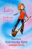 Okładka książki Klub Tiary Srebrne wieże Księżniczka Katie i tańcząca miotła