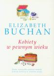 Kobiety w pewnym wieku. Autor: Buchan Elizabeth. Dadada.pl Okładka książki Kobiety w pewnym wieku