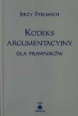 Kodeks argumentacyjny dla prawników. Autor: Stelmach Jerzy. Dadada.pl Okładka książki Kodeks argumentacyjny dla prawników