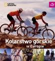 Kolarstwo górskie w Europie. Autor: Sorrell Rowan, Moran Chris, Mondy Ben. Dadada.pl Okładka książki Kolarstwo górskie w Europie