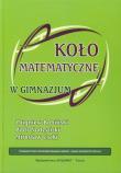 Koło matematyczne w Gimnazjum. Autor: Bobiński Zbigniew, Nodzyński Piotr, Uscki Mirosław. Dadada.pl Okładka książki Koło matematyczne w Gimnazjum
