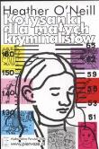 Kołysanki dla małych kryminalistów. Autor: O'Neil Heather. Dadada.pl Okładka książki Kołysanki dla małych kryminalistów