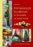 Okładka książki Kompozycje kwiatowe w kościele na każdą okazję