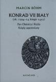 Okładka książki Konrad VII Biały ok. 1394-14 lutego 1452