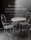 Okładka książki Kowalstwo i metaloplastyka