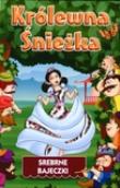 Okładka książki Królewna Śnieżka. Srebrne bajeczki