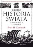 Krótka historia świata dla młodszych i starszych. Autor: Gombrich Ernst H.. Dadada.pl Okładka książki Krótka historia świata dla młodszych i starszych