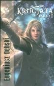 Krucjata tom 1. Autor: Dębski Eugeniusz. Dadada.pl Okładka książki Krucjata tom 1