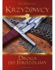 Krzyżowcy. Tom 1. Droga do Jerozolimy. Autor: Guillou Jan. Dadada.pl Okładka książki Krzyżowcy. Tom 1. Droga do Jerozolimy