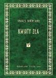 Kwiaty zła. Autor: Baudelaire Charles. Dadada.pl Okładka książki Kwiaty zła