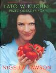 Lato w kuchni przez okrągły rok. Autor: Nigella Lawson. Dadada.pl Okładka książki Lato w kuchni przez okrągły rok