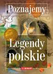 Legendy polskie. Seria Poznajemy. Autor: praca zbiorowa. Dadada.pl Okładka książki Legendy polskie. Seria Poznajemy