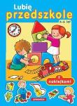 Lubię przedszkole z naklejkami 4 - 6 lat. Autor: Tamara Bolanowska. Dadada.pl Okładka książki Lubię przedszkole z naklejkami 4 - 6 lat