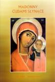 Okładka książki Madonny cudami słynące