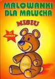 Okładka książki Malowanki dla malucha - Misiu  PASJA