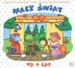 Mały świat od 4 lat. Autor: Agnieszka Bator. Dadada.pl Okładka książki Mały świat od 4 lat