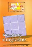 Miniatury matematyczne 30 - kwadraty magiczne. Autor: Z. Bobiński, P. Nodzyński, A. Świątek. Dadada.pl Okładka książki Miniatury matematyczne 30 - kwadraty magiczne