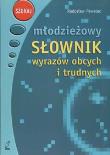 Młodzieżowy słownik wyrazów obcych i trudnych. Autor: Pawelec Radosław. Dadada.pl Okładka książki Młodzieżowy słownik wyrazów obcych i trudnych