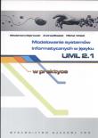 Modelowanie systemów informatycznych w języku UML 2.1. Autor: Dąbrowski Włodzimierz, Stasiak Andrzej (red.), Wolski Michał. Dadada.pl Okładka książki Modelowanie systemów informatycznych w języku UML 2.1