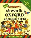 Okładka książki Mój pierwszy słownik Oxford angielsko-polski