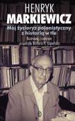 Mój życiorys polonistyczny z historią w tle. Autor: Markiewicz Henryk. Dadada.pl Okładka książki Mój życiorys polonistyczny z historią w tle