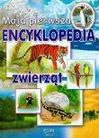 Okładka książki Moja Pierwsza Encyklopedia Zwierząt