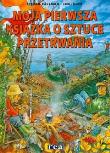 Okładka książki Moja Pierwsza Książka o Sztuce Przetrwania REA